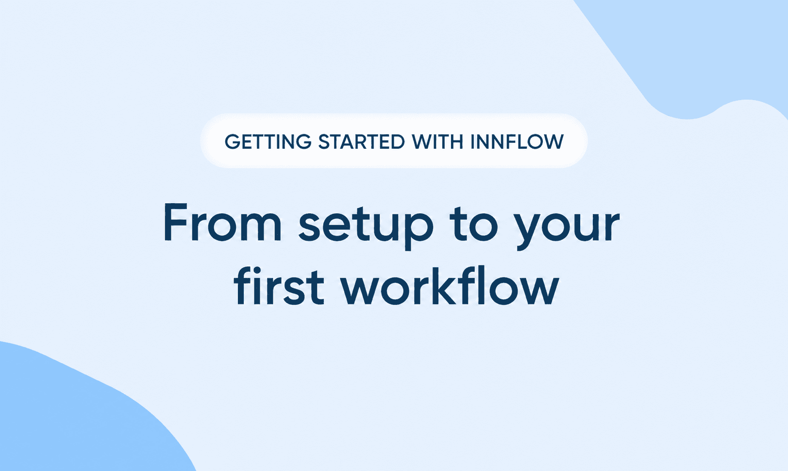 Getting started with Innflow: from setup to your first workflow